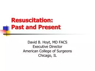 Resuscitation: Past and Present