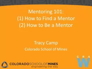 Mentoring 101: (1) How to Find a Mentor (2) How to Be a Mentor