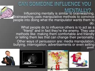 can someone influence you mentally