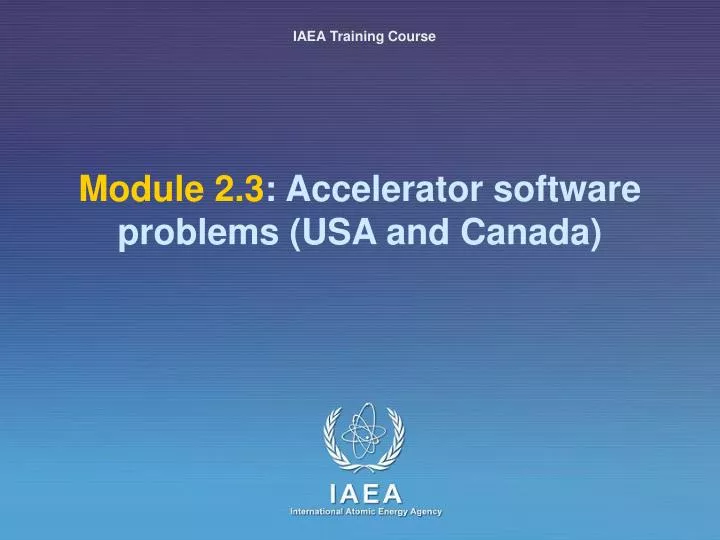 module 2 3 accelerator software problems usa and canada