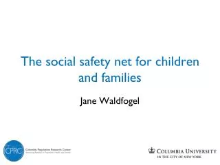 The social safety net for children and families