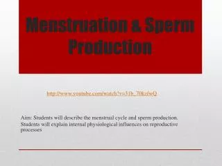 Menstruation &amp; Sperm Production