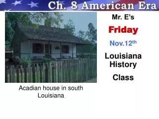 Acadian house in south Louisiana