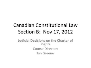 Canadian Constitutional Law Section B: Nov 17, 2012