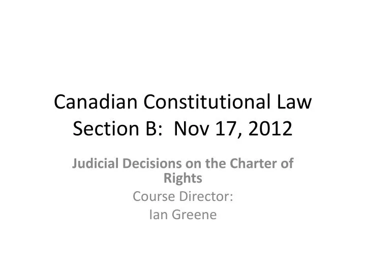 canadian constitutional law section b nov 17 2012