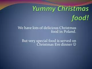 Yummy Christmas food !