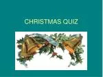 CHRISTMAS QUIZ - slide 1