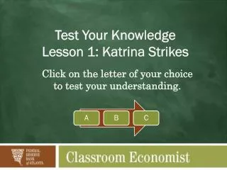 Test Your Knowledge Lesson 1: Katrina Strikes