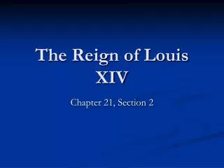 The Reign of Louis XIV