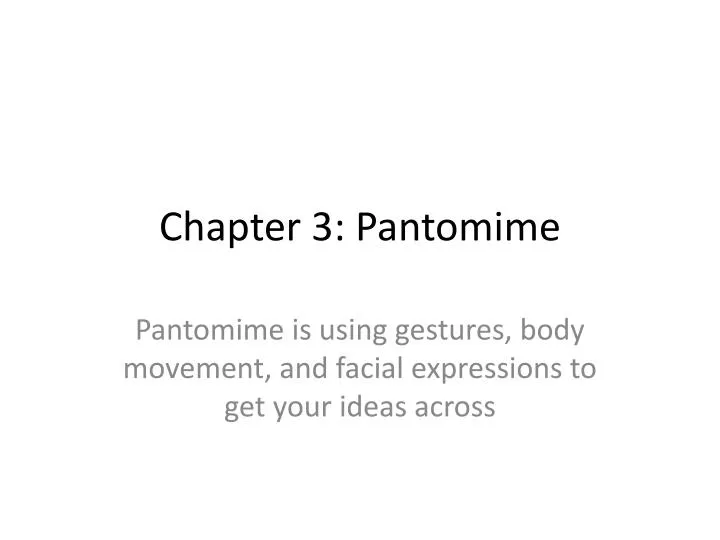 chapter 3 pantomime