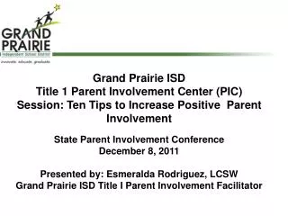 Grand Prairie ISD Title 1 Parent Involvement Center (PIC )