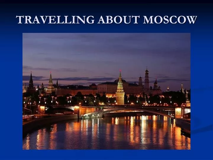 travelling about moscow