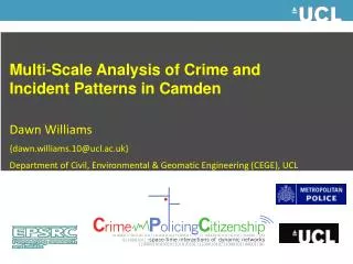 Multi-Scale Analysis of Crime and Incident Patterns in Camden Dawn Williams