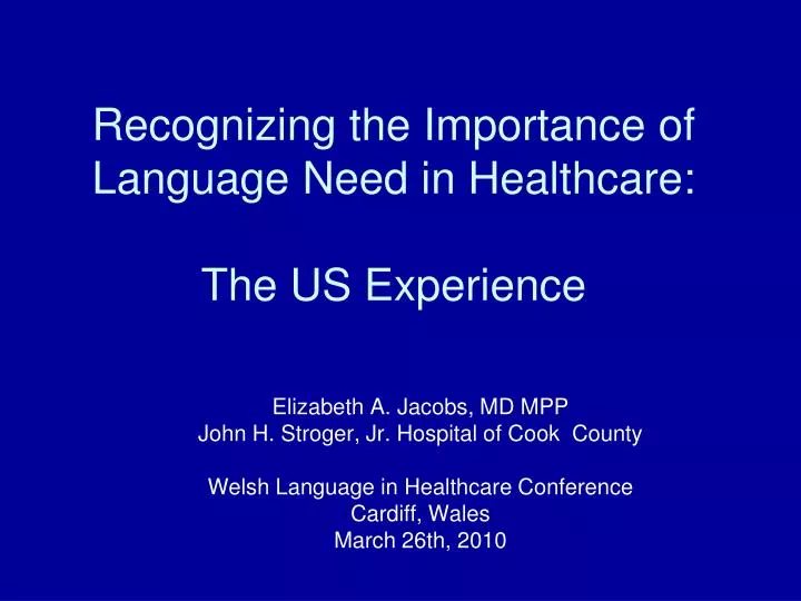 recognizing the importance of language need in healthcare the us experience