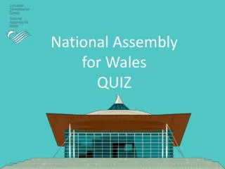 National Assembly for Wales QUIZ