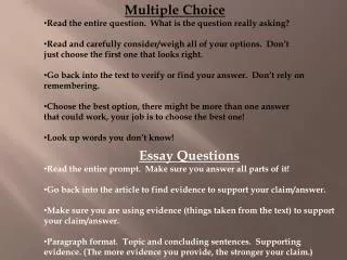 Multiple Choice Read the entire question. What is the question really asking?