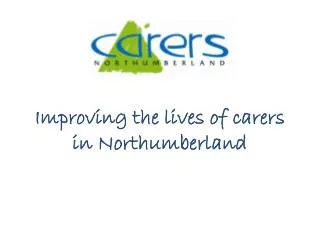 Improving the lives of carers in Northumberland