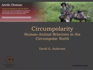 Circumpolarity Human-Animal Relations in the Circumpolar North David G. Anderson