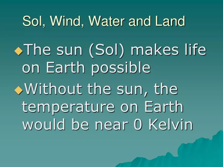 sol wind water and land