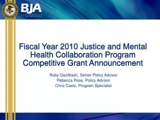 Fiscal Year 2010 Justice and Mental Health Collaboration Program Competitive Grant Announcement