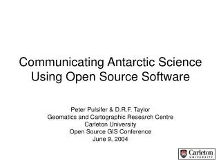 Communicating Antarctic Science Using Open Source Software