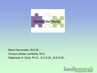 Maria Hernandez, M.S.W., Omayra Sellas-Lamberty, M.A.,