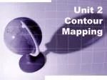 Unit 2 Contour Mapping - slide 1