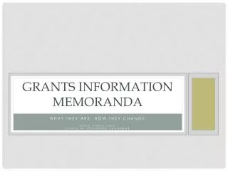 Grants Information memoranda