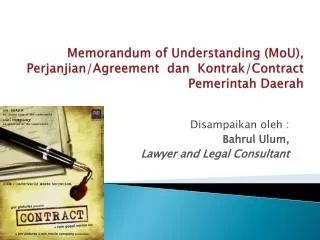 Disampaikan oleh : Bahrul Ulum , Lawyer and Legal Consultant