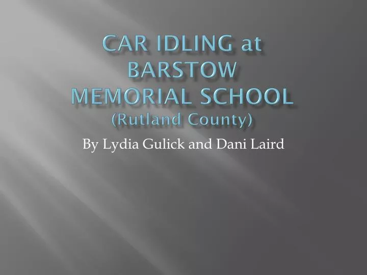car idling at barstow memorial school rutland county