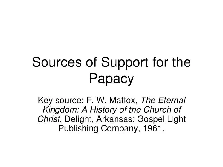 sources of support for the papacy