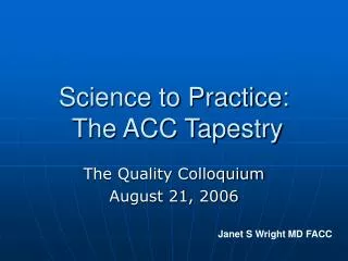 Science to Practice: The ACC Tapestry