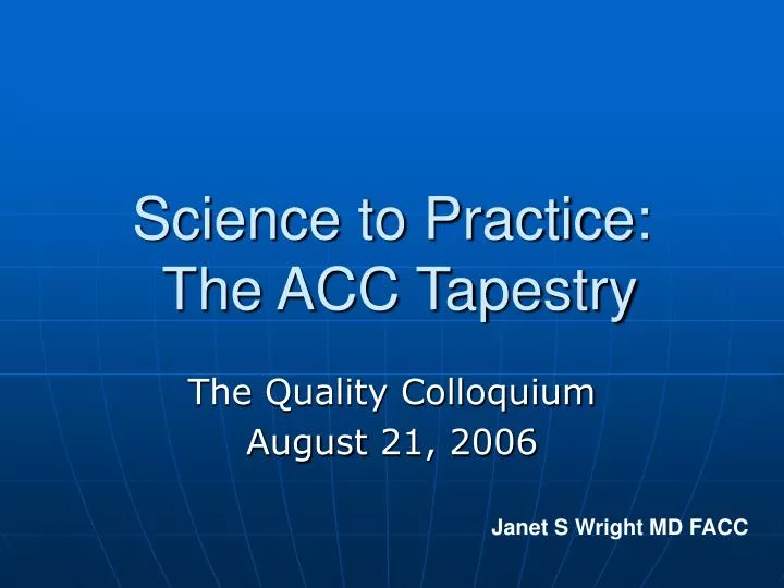 science to practice the acc tapestry