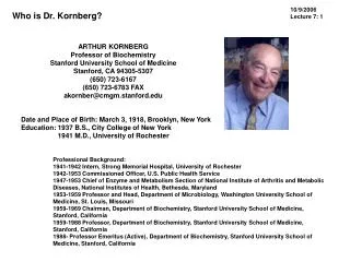 ARTHUR KORNBERG Professor of Biochemistry Stanford University School of Medicine