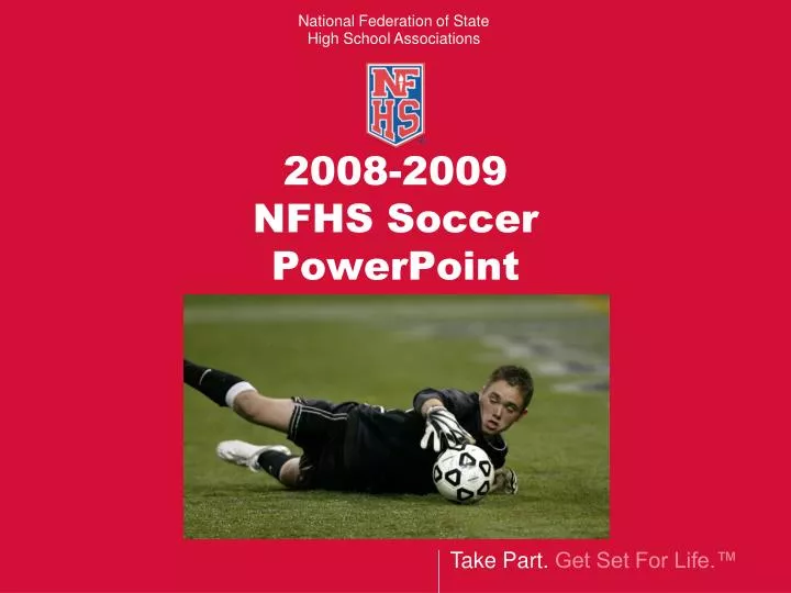 2008 2009 nfhs soccer powerpoint
