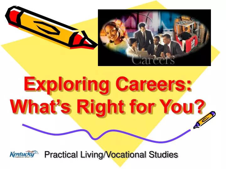 exploring careers what s right for you