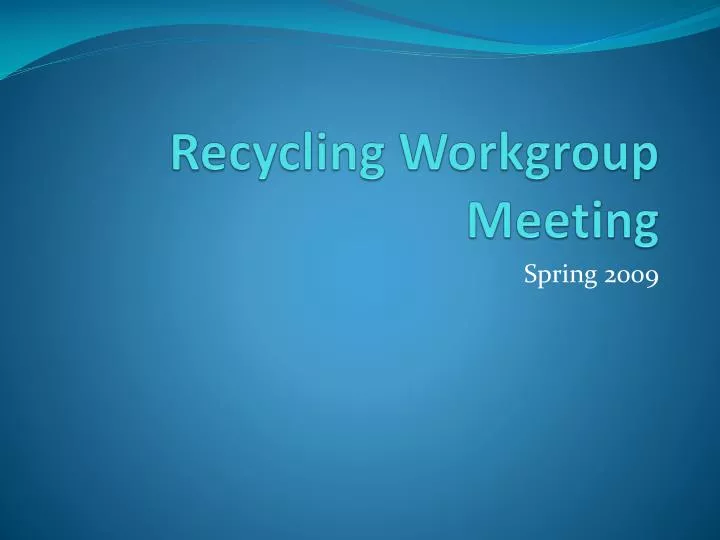 recycling workgroup meeting
