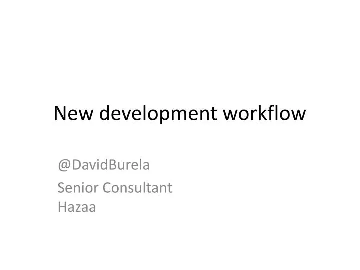 new development workflow