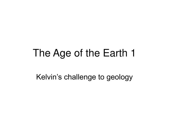 the age of the earth 1