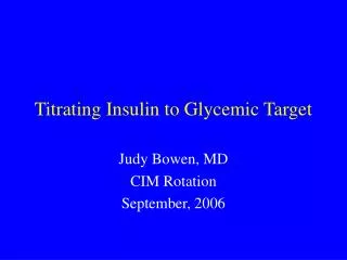 Titrating Insulin to Glycemic Target