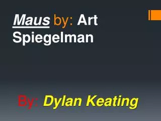 Maus by: Art Spiegelman