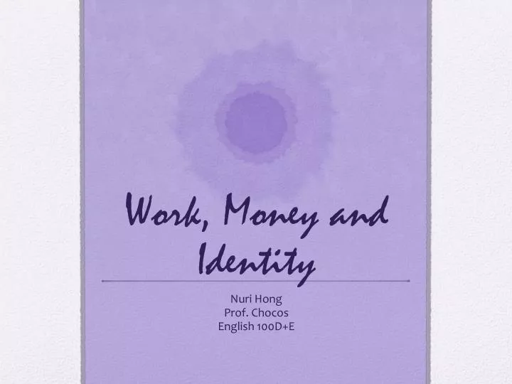 work money and identity