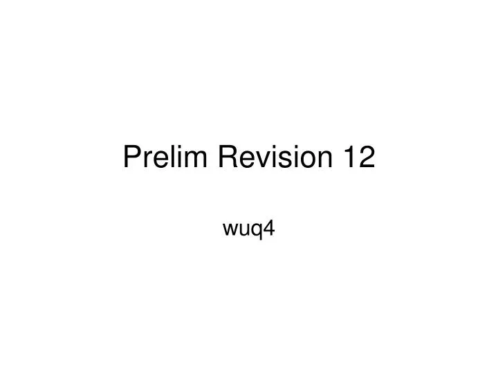 prelim revision 12