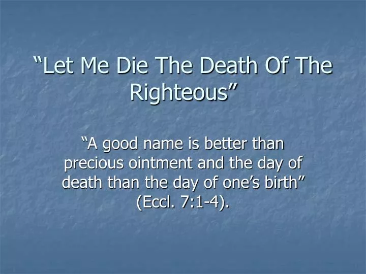 let me die the death of the righteous