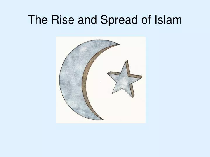 the rise and spread of islam