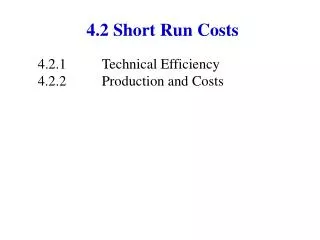 4.2 Short Run Costs