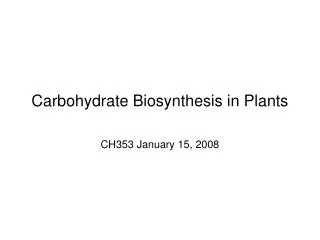 Carbohydrate Biosynthesis in Plants