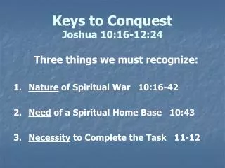Keys to Conquest Joshua 10:16-12:24