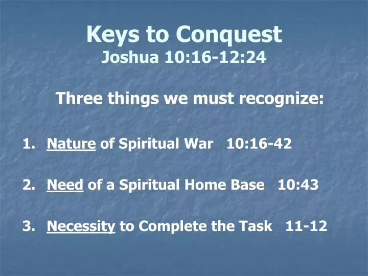 keys to conquest joshua 10 16 12 24