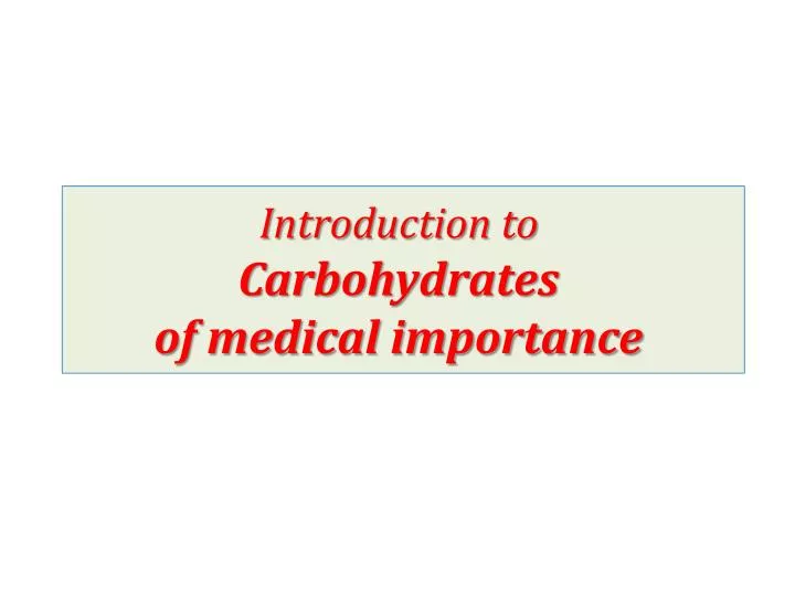introduction to carbohydrates of m edical importance